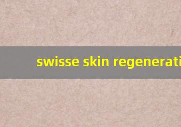 swisse skin regeneration